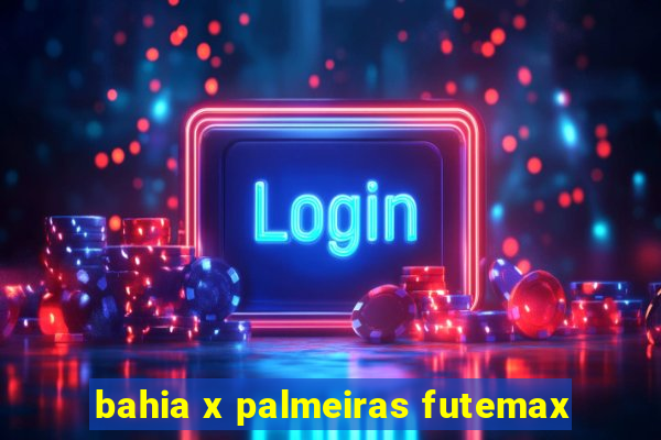 bahia x palmeiras futemax